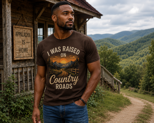Raised On Country Roads West Virginia T-Shirt